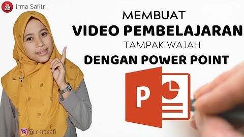 TUTORIAL MEMBUAT VIDEO PRESENTASI / VIDEO PEMBELAJARAN TAMPAK WAJAH  DENGAN MENGGUNAKAN POWER POINT