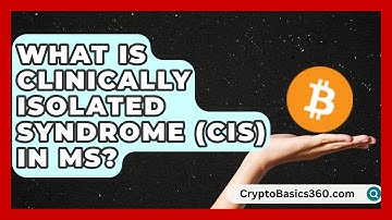 What Is Clinically Isolated Syndrome (CIS) in MS? | MS Support Network