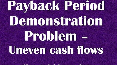 Payback Period Demonstration Problem Uneven Cash Flows