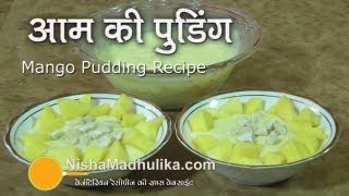 Indian Mango Pudding Recipe