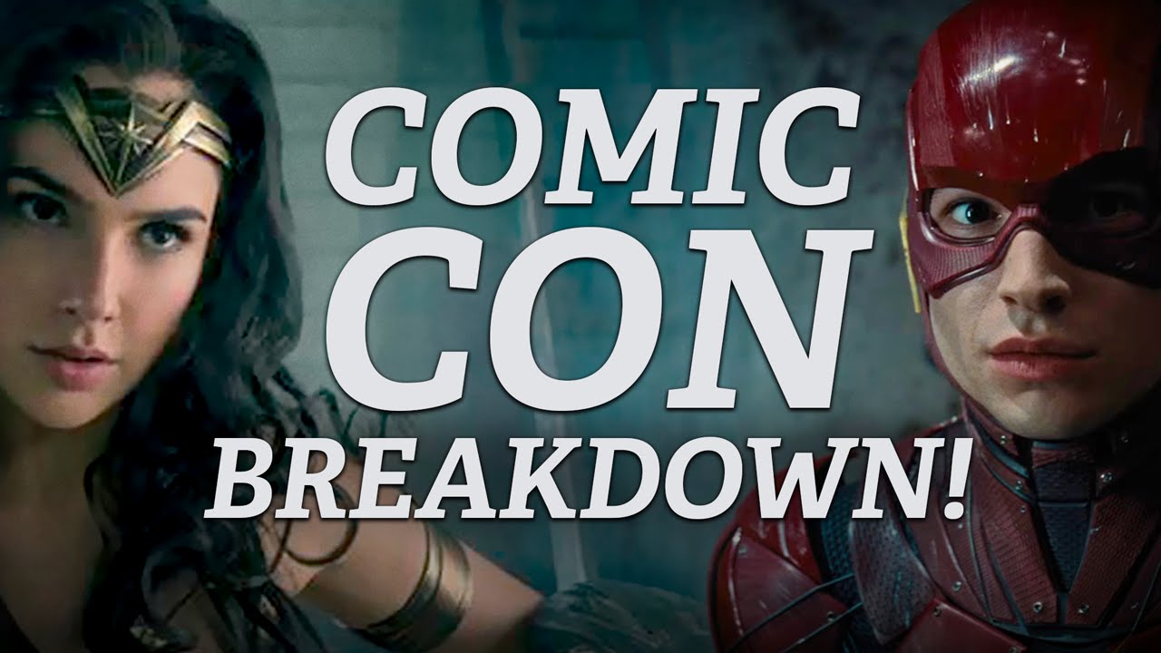 SDCC Breakdown: Justice League & Wonder Woman Trailers, Captain Marvel Announcement, & More!