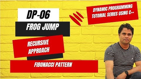 Dynamic Programming(C++): EP-06: Frog Jump, Recursive Approach | Dynamic Programming Tutorial