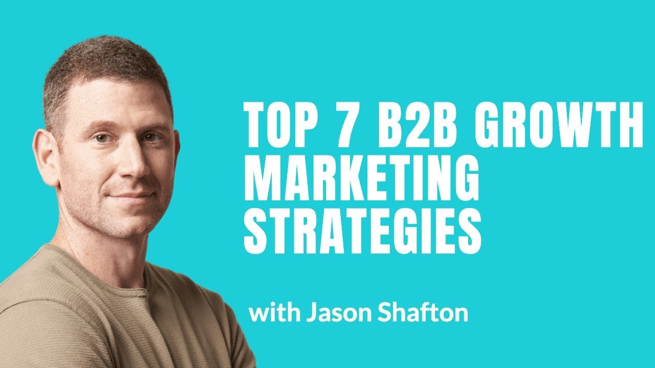 Top 7 B2B Growth Marketing Strategies Every Tech Leader Needs to Know