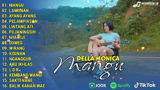Della Monica Full Album | MANGU, LAMUNAN | Full Album Terpopuler 2025 | Viral Tiktok
