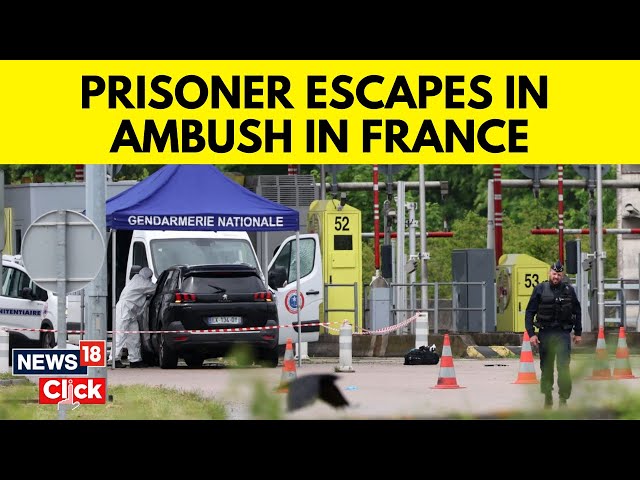 France News Today | Manhunt Underway In France After Prisoner Escapes in Ambush | News18 | G18V class=