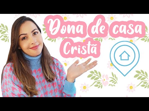 Vídeo: 4 maneiras de ser uma boa dona de casa