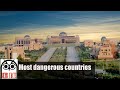 Most dangerous countries in the world