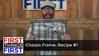 FIRST Things First - Frame Build 1