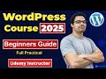 WordPress Complete Course 2025 | Complete WordPress Tutorial for Beginners | WordPress full Course