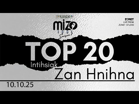 MIZO IDOL SEASON 8 TOP 20 ZAN HNIHNA 10 OCTOBER 2025 LIVE
