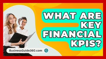 What Are Key Financial KPIs? - BusinessGuide360.com