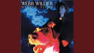 Video thumbnail of "Webb Wilder - Hittin' Where It Hurts"