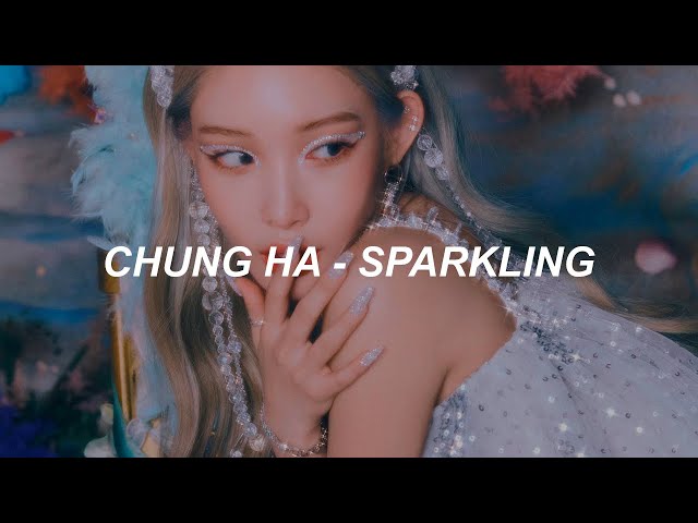 CHUNG HA 청하 'Sparkling' Easy Lyrics class=