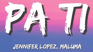 Jennifer Lopez, Maluma -  Pa Ti Letra Lyrics