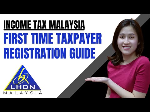 FIRST TIME TAXPAYER REGISTRATION GUIDE | INCOME TAX MALAYSIA 2022