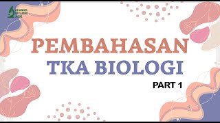 Pembahasan Tka Biologi  Part 1