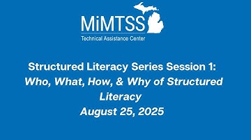 Structured Literacy Session 1: Who, What, How, and Why of Structured Literacy