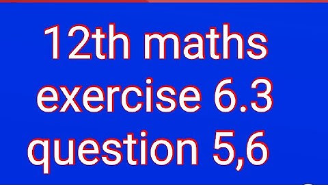 12th maths exercise 6.3 question 5,6 @jabhasmathssolutions9538