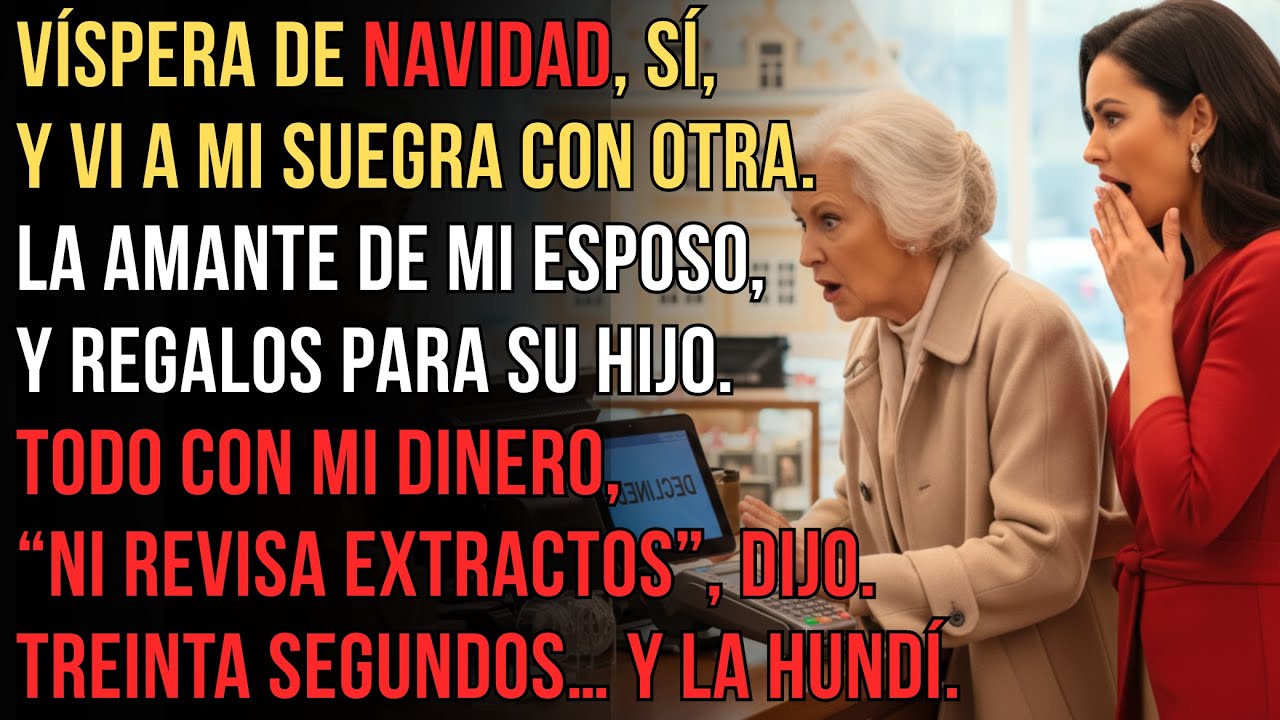 🎄En Navidad Cancelé la Tarjeta de Mi Suegra… Cuando la Vi con la Amante de Mi Marido. 💳