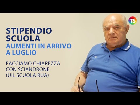 Aumento stipendio luglio 2023 in arrivo: facciamo chiarezza con Sciandrone (Uil Scuola Rua)