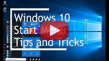 Windows 10 Start Menu Tips and Tricks