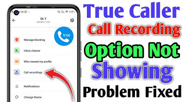 Truecaller Call Recording Option Not Showing Problem Solved | Truecaller call recording problem