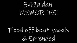 347aidan - MEMORIES! [Offbeat vocals fixed+Extended]