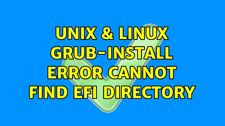 Unix & Linux: grub-install: error: cannot find efi directory