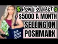 HOW TO MAKE $5000 A MONTH SELLING ON POSHMARK | POSHMARK SELLING TIPS 2022