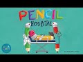 📚 Kids Read-Aloud Book 📚 Pencil Hospital - School Supplies Story By Jennifer Jones