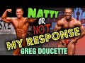 Greg Doucette Responds to Coach Greg’s Natural or Not Video.  Do Not Miss!!