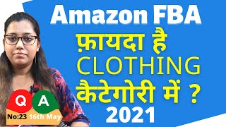 Amazon FBA Clothing Category Profitable? 16 May ecommerce business Q&A