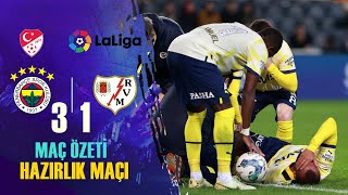 Fenerbahçe 3-1 Rayo Vallecano | Maç Özeti