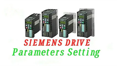 Siemens(G120-C) Drive Basic Parameters Seting......