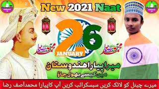 Md Asif Raza Mera Pyara Hindustan || Republic Day Tarana || 26Th January 2021 ||