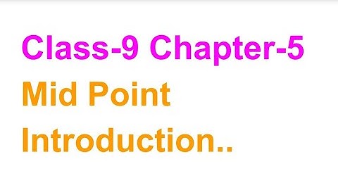 TN Class-9 Maths Chapter-5 Mid Point Introduction...