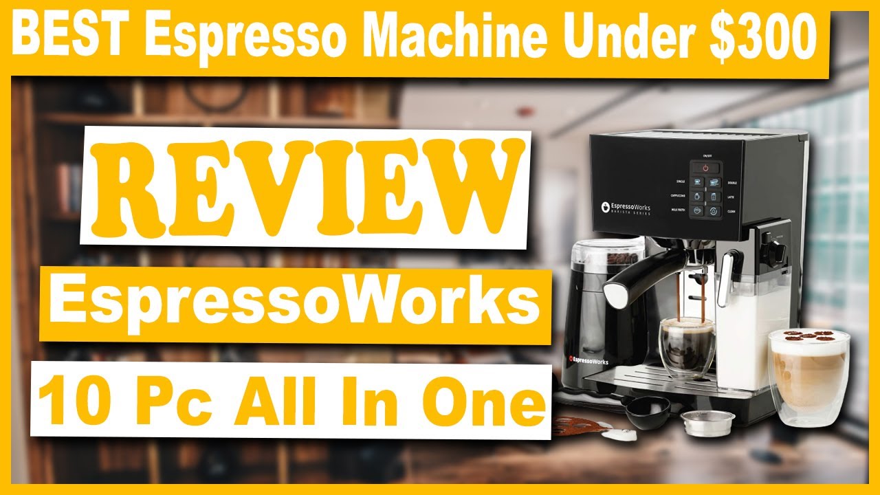 EspressoWorks 10 Pc All In One Espresso Machine Review - Best Espresso  Machine Under 300 