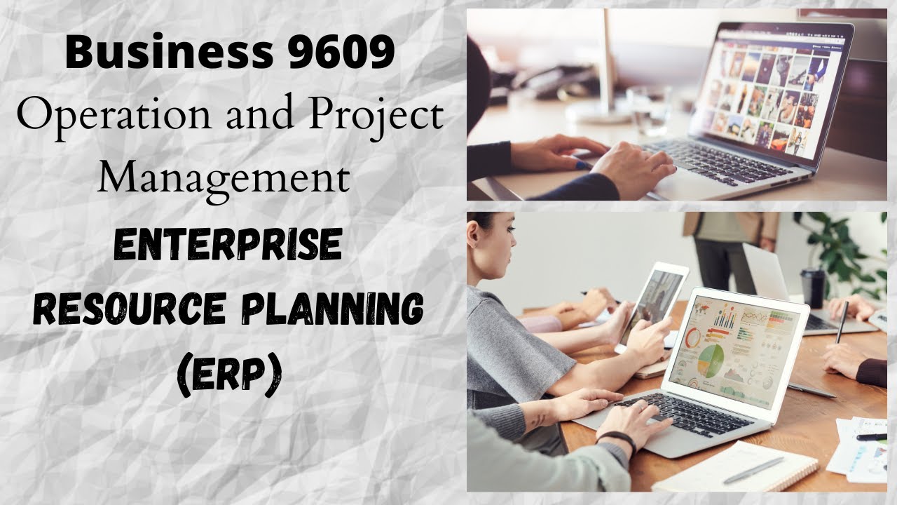 Business 9609 | Operations management | Enterprise Resource Planning ...