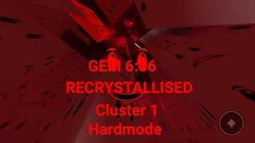 GEM 6:06 (Recrystallised) Hardmode Cluster 1 