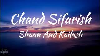 Chand Sifarish (Lyrics)/Fanaa/Shaan,Kailash Kher.
