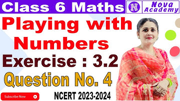 Q 4 - Ex 3.2 - Playing With Numbers - NCERT Maths Class 6th - Chapter 3