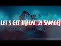 Hunxho Let S Get It Feat 21 Savage Lyric Video mp3