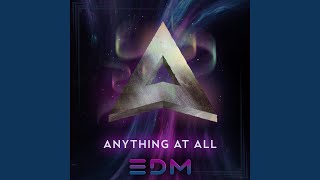 Anything At All (Edm Remix Instrumental)
