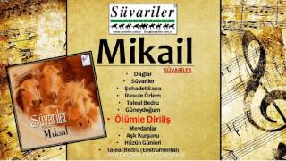 MİKAİL - ÖLÜMDE DİRİLİŞ Resimi