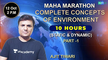 Ecology And Environment | 10-Hour Maha-Marathon Series | UPSC CSE 2021/22/23 | Ajit Tiwari