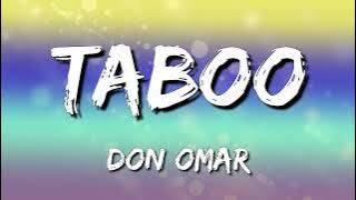 Don Omar - Taboo (Letra\Lyrics)