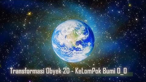 Transformasi Objek 2D dengan delphi 7 (Kelompok Bumi)