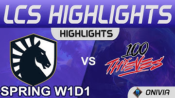 TL vs 100 Highlights LCS Spring Season 2022 W1D1 Team Liquid vs 100 Thieves by Onivia
