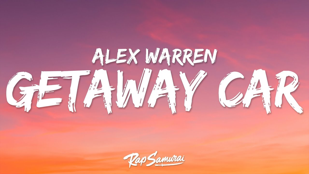 Alex Warren Getaway Car Lyrics YouTube alex-warren-getaway-car-lyrics-youtube