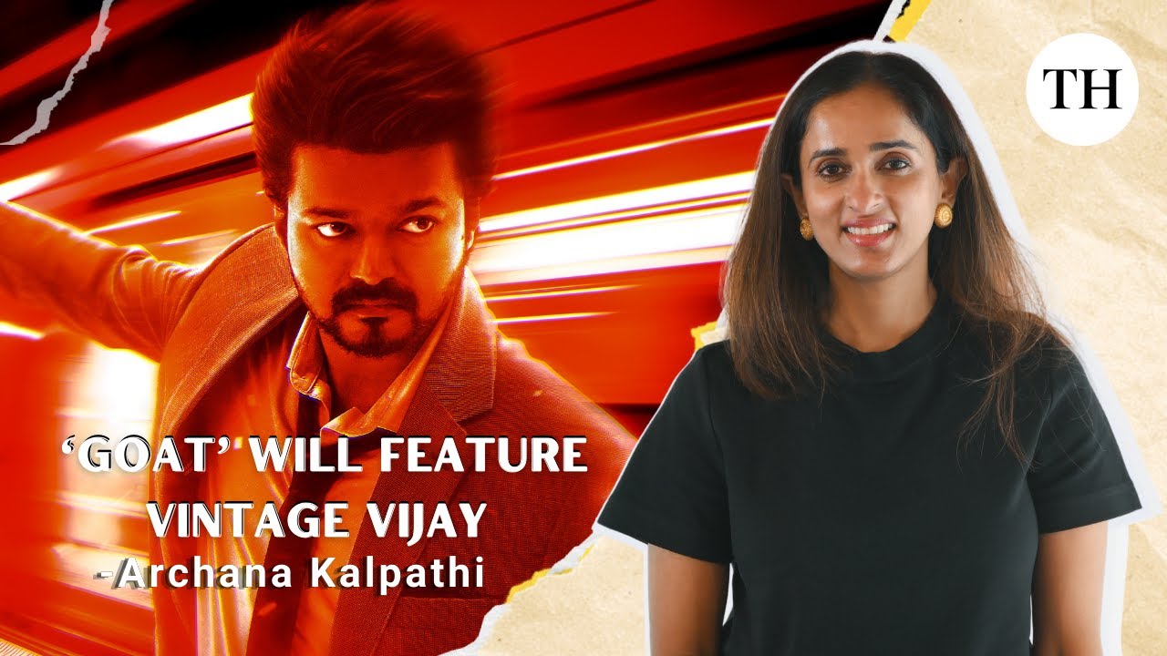 Archana Kalpathi interview on Vijay's 'GOAT'| The Greatest Of All Time | Venkat Prabhu